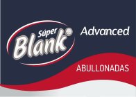 SUPER BLANK ADVANCED ABULLONADAS