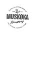DISTILLED BY THE CREW AT MUSKOKA BREWERY ALL NATURAL PREMIUM & PURE EST 1996