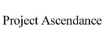 PROJECT ASCENDANCE