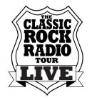 THE CLASSIC ROCK RADIO TOUR LIVE