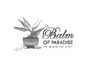 BALM OF PARADISE A LITTLE GOES A LONG WAY