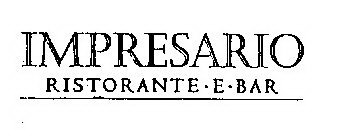 IMPRESARIO RISTORANTE·E·BAR