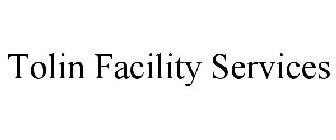 TOLIN FACILITY SERVICES