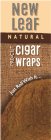 NEW LEAF NATURAL PRE-CUT CIGAR WRAPS JUST ROLL WITH IT...