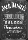 JACK DANIEL'S RED DOG SALOON TENNESSEE SOUR MASH WHISKEY