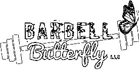 BARBELL BUTTERFLY LLC