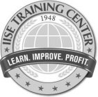 IISE TRAINING CENTER 1948, LEARN. IMPROVE. PROFIT.