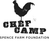 CHEF CAMP SPENCE FARM FOUNDATION