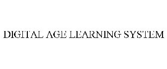 DIGITAL AGE LEARNING SYSTEMS