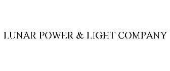 LUNAR POWER & LIGHT COMPANY