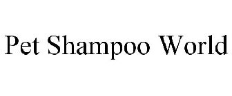 PET SHAMPOO WORLD