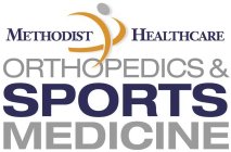METHODIST HEALTHCARE ORTHOPEDICS & SPORTS MEDICINE