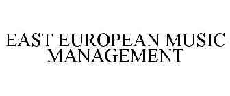 EAST EUROPEAN MUSIC MANAGEMENT
