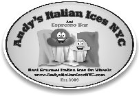 ANDY'S ITALIAN ICES NYC AND ESPRESSO BAR REAL GOURMET ITALIAN ICES ON WHEELS WWW.ANDYSITALIANICESNYC.COM EST.2009