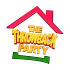 THE THROWBACK PARTY