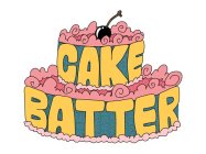 CAKE BATTER