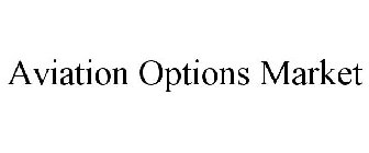 AVIATION OPTIONS MARKET