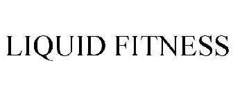 LIQUID FITNESS