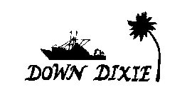 DOWN DIXIE