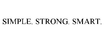 SIMPLE. STRONG. SMART.