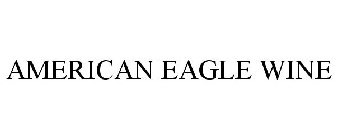AMERICAN EAGLE WINE
