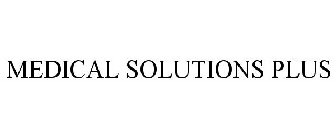 MEDICAL SOLUTIONS PLUS