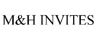 M&H INVITES