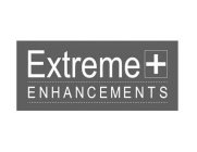 EXTREME + ENHANCEMENTS