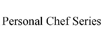 PERSONAL CHEF SERIES