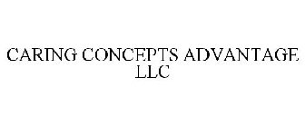 CARING CONCEPTS ADVANTAGE LLC