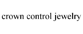 CROWN CONTROL JEWELRY