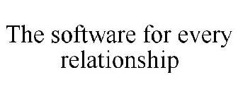 THE SOFTWARE FOR EVERY RELATIONSHIP