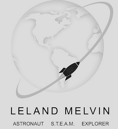 LELAND MELVIN ASTRONAUT S.T.E.A.M. EXPLORER