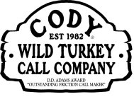CODY WILD TURKEY CALL COMPANY EST 1982 DD ADAMS AWARD 