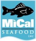 MICAL SEAFOOD INC