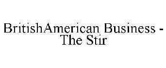 BRITISHAMERICAN BUSINESS - THE STIR