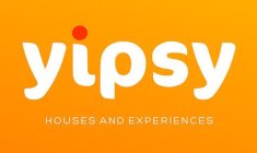 YIPSY HOUSES AND EXPERIENCES