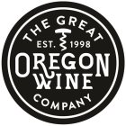 THE GREAT OREGON WINE COMPANY EST. 1998