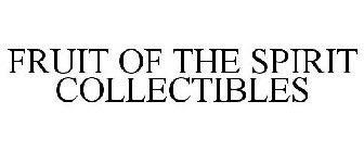 FRUIT OF THE SPIRIT COLLECTIBLES