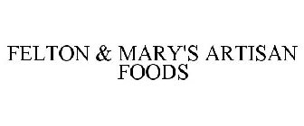 FELTON & MARY'S ARTISAN FOODS