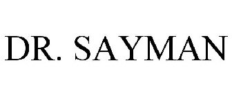 DR. SAYMAN'S