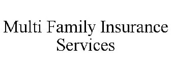 MULTI FAMILY INSURANCE SERVICES