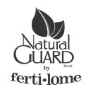 NATURAL GUARD BRAND BY FERTI·LOME