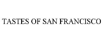 TASTES OF SAN FRANCISCO