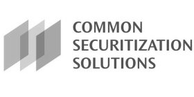 COMMON SECURITIZATION SOLUTIONS