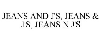 JEANS AND J'S, JEANS & J'S, JEANS N J'S