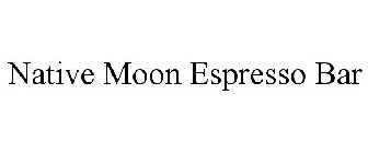 NATIVE MOON ESPRESSO BAR