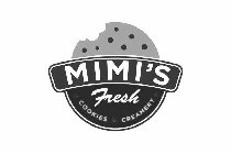 MIMI'S FRESH · COOKIES & CREAMERY ·