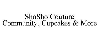 SHOSHO COUTURE COMMUNITY, CUPCAKES & MORE