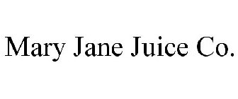 MARY JANE JUICE CO.